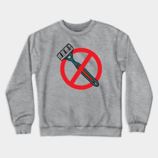 No Shaver Razors Allowed Funny Barber Sign Crewneck Sweatshirt